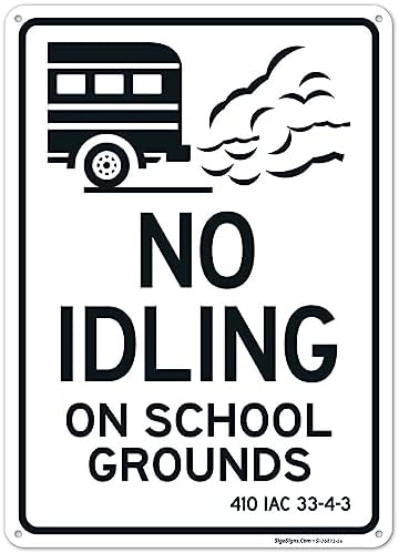No Idling On School Grounds 410 IAC 33-4-2 Sign, by SigoSigns