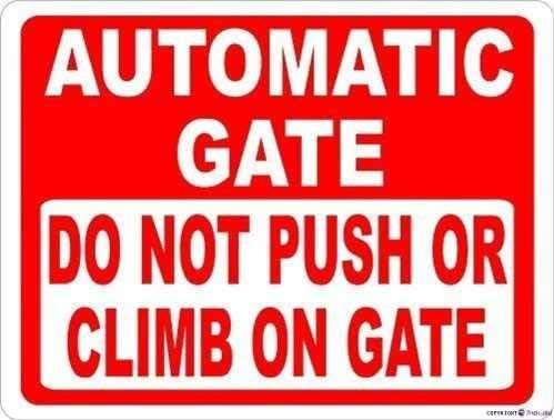 New Street Metal Tin Sign Automatic Gate Do Not Push Or Climb On Gate sign Indoor and outdoor road decoration safety warning tin signs prompt aluminum signs 8 x 12 inches by Eletina