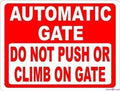 New Street Metal Tin Sign Automatic Gate Do Not Push Or Climb On Gate sign Indoor and outdoor road decoration safety warning tin signs prompt aluminum signs 8 x 12 inches by Eletina