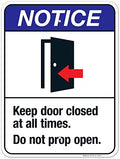 Keep Door Closed at All Times Do Not Prop Open Sign, ANSI Notice Sign, by SigoSigns