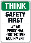 Think Safety First Wear Personal Protective Equipment Sign, by SigoSigns