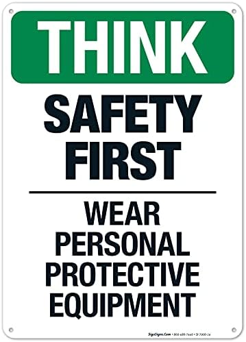Think Safety First Wear Personal Protective Equipment Sign, by SigoSigns