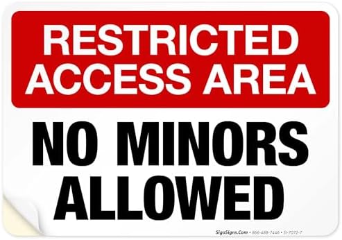 Restricted Access Area No Minors Allowed Sign, 10x7in Weather Resistant 4 Mil Vinyl Stickers by Sigo Signs by SigoSigns