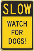 Warning Sign New Warning Plaque Wall Decor Slow Watch for Dogs Dog Run Runner Yard Slow Down Signs Courtyard Decoration Office Sign Outdoor & Indoor Safety Sign 8 X 12 Inch by Eletina