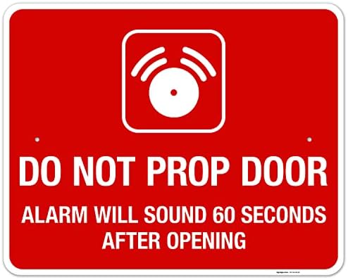 Do Not Prop Door Alarm Will Sound 60 Seconds After Opening Sign, by SigoSigns