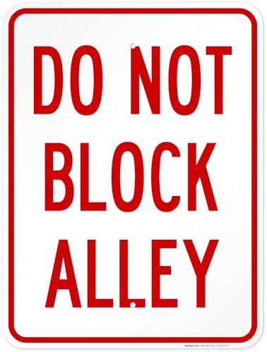 Do Not Block Alley Sign, by SigoSigns