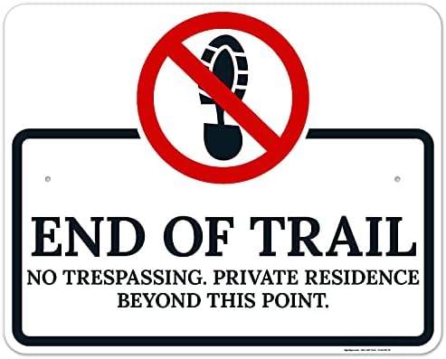 End of The Trail No Trespassing Private Residence Beyond This Point Sign, by SigoSigns