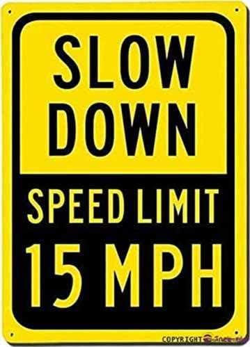 New Warning Signs Metal Tin Sign -slow Dowm Speed Limit 15 Novelty Wall Decoration Outdoor Industrial Aluminum Sign 12x8 Inches Warning Signs Prompt Signs by Eletina