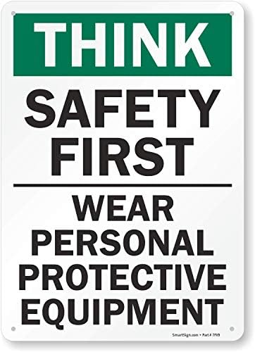 SmartSign "Think Safety First - Wear Personal Protective Equipment" Sign | 10" x 14" Plastic by SmartSign