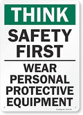SmartSign "Think Safety First - Wear Personal Protective Equipment" Sign | 10" x 14" Plastic by SmartSign