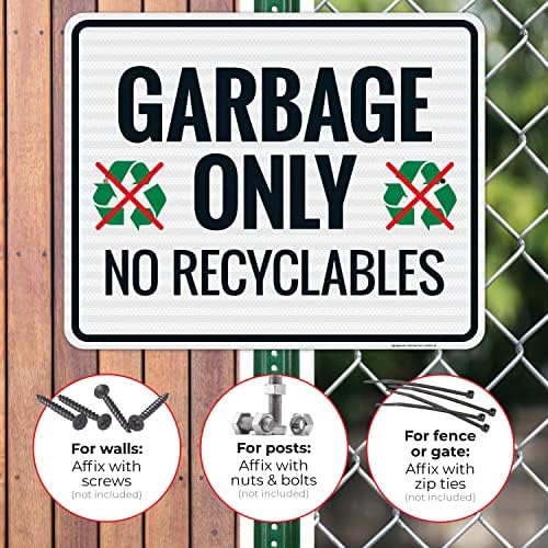 Garbage Only No Recyclables Sign, 24x30 Inches, 3M EGP Reflective .080 Aluminum, Fade Resistant, Made in USA - Image 4