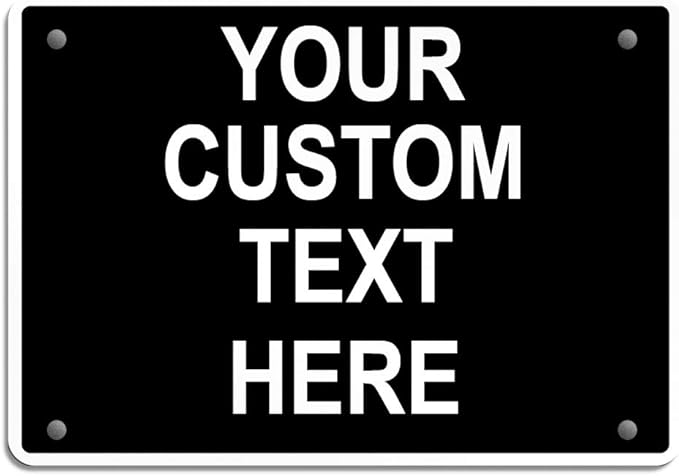 Aluminum Weatherproof Metal Sign Multiple Sizes Custom Personalized Text Here by Unknown