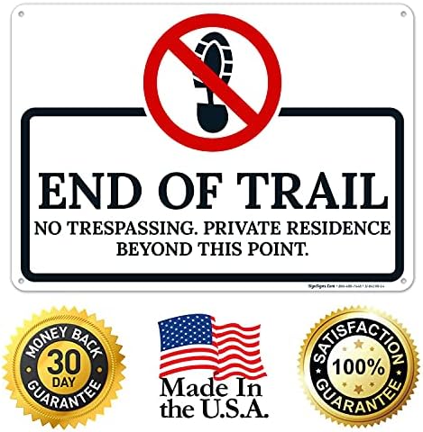 End of The Trail No Trespassing Private Residence Beyond This Point Sign, - Image 6