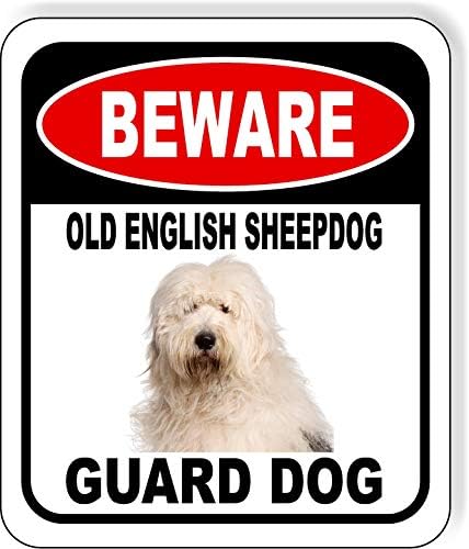 BEWARE OLD ENGLISH SHEEPDOG GUARD DOG Aluminum Composite Outdoor Sign 15" x18" Metal Security Notice for Yard, Fence, Porch, Property, and Business – No Trespassing, Warning, Attack Dogs, Protection by WorkHouseSigns