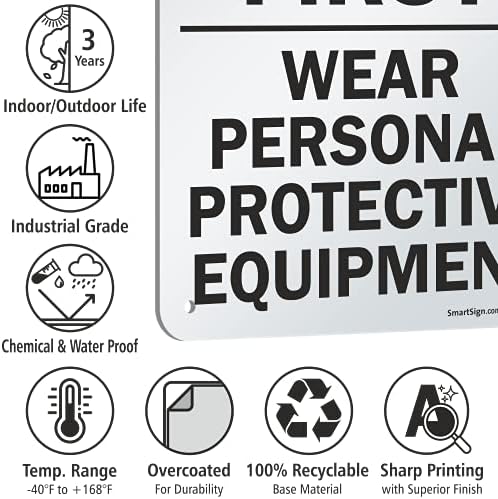 SmartSign 10 x 7 inch “Think - Safety First, Wear Personal Protective Equipment” Sign, Digitally Printed, 55 mil HDPE Plastic, Green, Black and White - Image 7