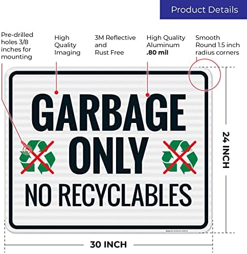 Garbage Only No Recyclables Sign, 24x30 Inches, 3M EGP Reflective .080 Aluminum, Fade Resistant, Made in USA - Image 3