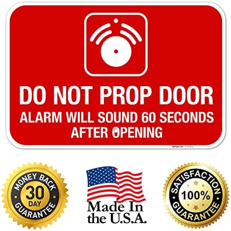 Do Not Prop Door Alarm Will Sound 60 Seconds After Opening Sign, - Image 5