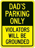 Dad's Parking Only Violators Will Be Grounded Sign, 10x14 Inches, Rust Free by SigoSigns