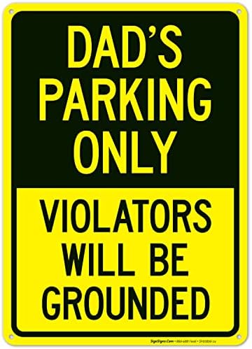 Dad's Parking Only Violators Will Be Grounded Sign, 10x14 Inches, Rust Free by SigoSigns