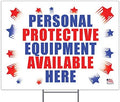 'Personal Protective Equipment Available' 18"x24" Double-Sided Currugated Plastic Outdoor Yard Sign | Stake Included | Made in The USA by Catholic+to+the+Max
