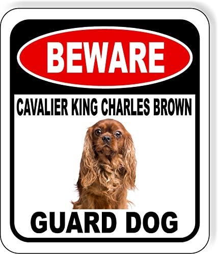 BEWARE CAVALIER KING CHARLES BROWN GUARD DOG Aluminum Composite Outdoor Sign 8.5" x10" Metal Security Notice for Yard, Fence, Porch, Property, and Business – No Trespassing, Warning, Attack Dogs by WorkHouseSigns