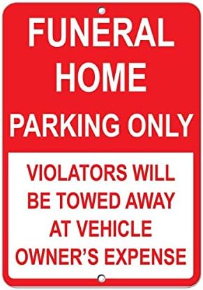 Warning Sign Funeral Home Parking Only Violators Towed Owner'S Expense Sign Business Sign 12X8 Inches Aluminum Metal Tin Sign by Eletina