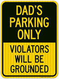 Dad's Parking Only Violators Will Be Grounded Sign, by SigoSigns