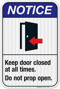 Keep Door Closed at All Times Do Not Prop Open Sign, ANSI Notice Sign, by SigoSigns