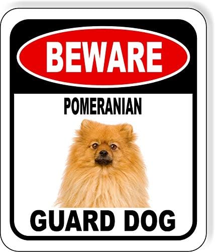 BEWARE POMERANIAN GUARD DOG Aluminum Composite Outdoor Sign 15" x18" Metal Security Notice for Yard, Fence, Porch, Property, and Business – No Trespassing, Warning, Attack Dogs, Protection by WorkHouseSigns