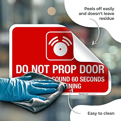 Do Not Prop Door Alarm Will Sound 60 Seconds After Opening Sign, - Image 7