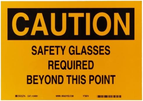 Brady 84991 10" Width x 7" Height B-302 Polyester, Black on Yellow Eye Protection Sign, Header "Caution", Legend "Safety Glasses Required Beyond This Point" by BradyCorp