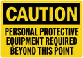 StickerJet English CAUTION OSHA-Style PPE Sign, Personal Protective Equipment Required Beyond This Point, Self-Adhesive Waterproof Vinyl Signs, 10" x 14", Pack of 5 by STICKERJET