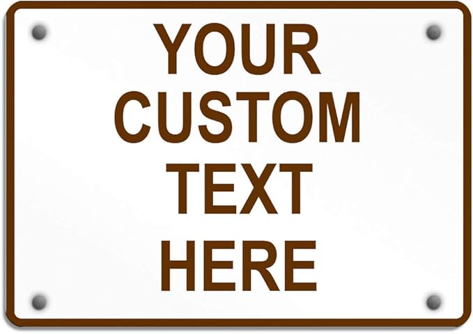 Aluminum Weatherproof Metal Sign Multiple Sizes Custom Personalized Text Here by Unknown