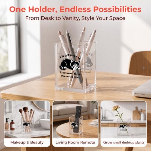 Funny Cat Office Acrylic Cosmetic Pen Pencil Holder Cup, I'll Get Over It I Just Need to Be Dramatic First Cute Pencil Organizer, Humor Desk Decor, Emotional Support Gifts for Women Men （A28） - Image 3
