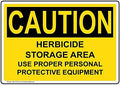 ComplianceSigns.com CAUTION Herbicide Storage Area Use Proper Personal Protective Equipment OSHA Safety Sign, 10x7 in. Plastic for Hazmat PPE by ComplianceSigns