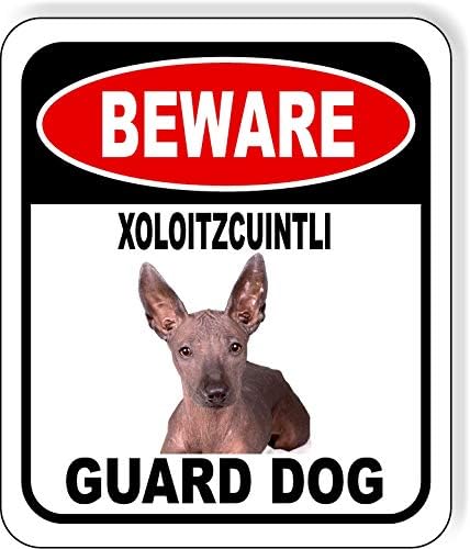 BEWARE XOLOITZCUINTLI GUARD DOG Aluminum Composite Outdoor Sign 15" x18" Metal Security Notice for Yard, Fence, Porch, Property, and Business – No Trespassing, Warning, Attack Dogs, Protection by WorkHouseSigns