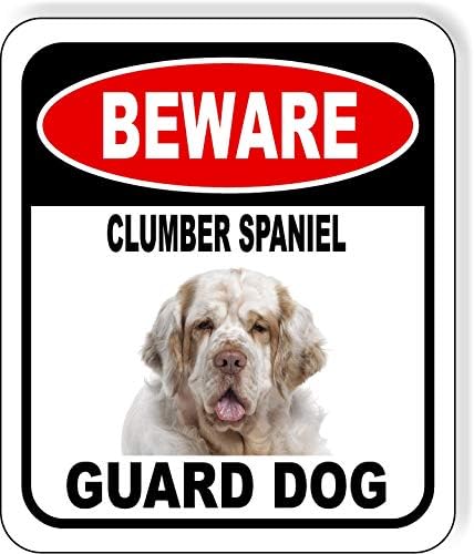 BEWARE CLUMBER SPANIEL GUARD DOG Aluminum Composite Outdoor Sign 8.5" x10" Metal Security Notice for Yard, Fence, Porch, Property, and Business – No Trespassing, Warning, Attack Dogs, Protection by WorkHouseSigns