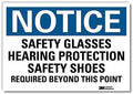 SmartSign “Notice - Safety Glasses, Hearing Protection, Safety Shoes Required Beyond This Point” Label | 5" x 7" 3M Reflective Laminated Vinyl by SmartSign