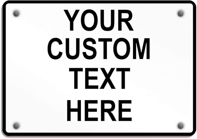 Aluminum Weatherproof Metal Sign Multiple Sizes Custom Personalized Text Here by Unknown