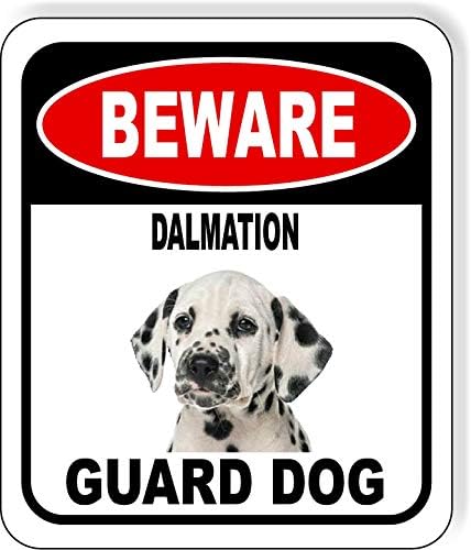 BEWARE DALMATION GUARD DOG Aluminum Composite Outdoor Sign 8.5" x10" Metal Security Notice for Yard, Fence, Porch, Property, and Business – No Trespassing, Warning, Attack Dogs, Protection by WorkHouseSigns