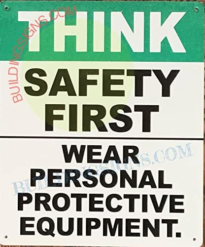 THINK SAFETY FIRST WEAR PERSONAL PROTECTIVE EQUIPMENT SIGN (WHITE, REFLECTIVE, ALUMINIUM 10X12,RUST FREE) - Image 5