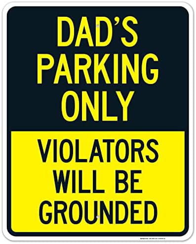 Dad's Parking Only Violators Will Be Grounded Sign, by SigoSigns