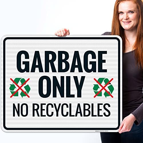 Garbage Only No Recyclables Sign, 24x30 Inches, 3M EGP Reflective .080 Aluminum, Fade Resistant, Made in USA - Image 2