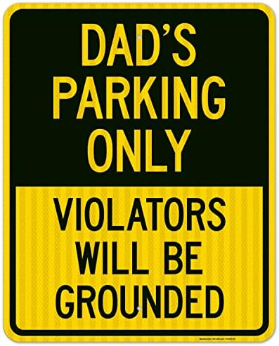 Dad's Parking Only Violators Will Be Grounded Sign, by SigoSigns