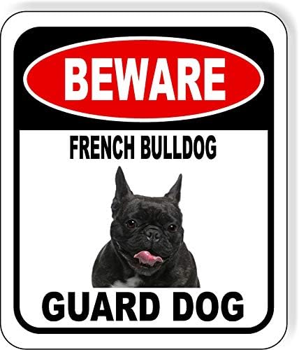 BEWARE FRENCH BULLDOG GUARD DOG Aluminum Composite Outdoor Sign 8.5" x10" Metal Security Notice for Yard, Fence, Porch, Property, and Business – No Trespassing, Warning, Attack Dogs, Protection by WorkHouseSigns