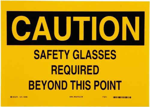 Brady 84992 14" Width x 10" Height B-302 Polyester, Black on Yellow Eye Protection Sign, Header "Caution", Legend "Safety Glasses Required Beyond This Point" by BradyCorp