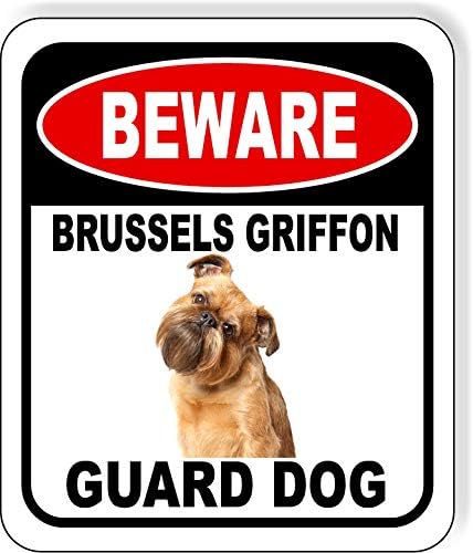 BEWARE BRUSSELS GRIFFON GUARD DOG Aluminum Composite Outdoor Sign 8.5" x10" Metal Security Notice for Yard, Fence, Porch, Property, and Business – No Trespassing, Warning, Attack Dogs, Protection by WorkHouseSigns