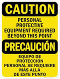 Caution Personal Protective Equipment Required Beyond This Point Bilingual Osha Sign, 18x24 Inches, Rust Free .063 Aluminum, Fade Resistant, Made in USA by My Sign Center by MySignCenter