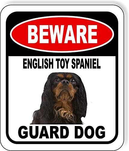 BEWARE ENGLISH TOY SPANIEL GUARD DOG Aluminum Composite Outdoor Sign 15" x18" Metal Security Notice for Yard, Fence, Porch, Property, and Business – No Trespassing, Warning, Attack Dogs, Protection by WorkHouseSigns