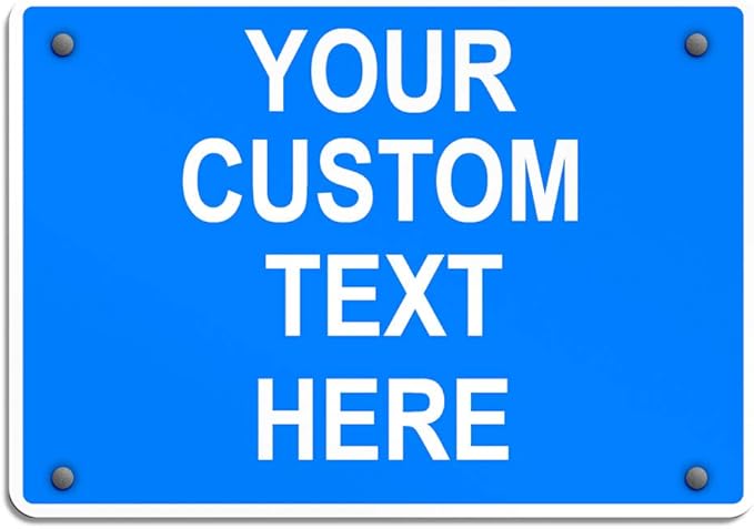 Aluminum Weatherproof Metal Sign Multiple Sizes Custom Personalized Text Here by Unknown